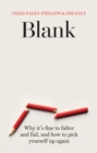 Blank : Why It's Fine to Falter and Fail, and How to Pick Yourself Up Again - eBook