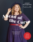 Ahead of the Curve : Learn to Fit and Sew Amazing Clothes for Your Curves - Book
