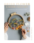 Dried Flower Embroidery : An Introduction to the Art of Flowers on Tulle - Book