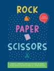 Rock, Paper, Scissors : Simple, Thrifty, Fun Activities to Keep Your Family Entertained All Year Round - eBook
