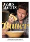 Butter : Comforting, Delicious, Versatile - Over 130 Recipes Celebrating Butter - eBook