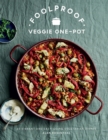 Foolproof Veggie One-Pot : 60 Vibrant and Easy-going Vegetarian Dishes - Book