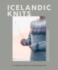 Icelandic Knits : 18 Timeless Lopapeysa Sweater Designs - Book