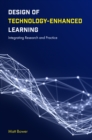 Design of Technology-Enhanced Learning : Integrating Research and Practice - eBook