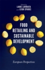Food Retailing and Sustainable Development : European Perspectives - eBook