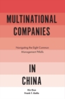 Multinational Companies in China : Navigating the Eight Common Management Pitfalls - eBook