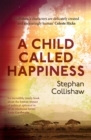 A Child Called Happiness : 'Endearingly human' Celeste Hicks - eBook