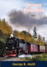 This Was Railroading, Part 1 - eBook