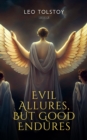Evil Allures, But Good Endures - eBook