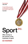 Sport Inc. : Why money is the winner in the business of sport - Book