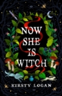 Now She is Witch : ‘Myth-making at its best‘ Val McDermid - Book