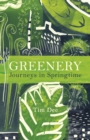 Greenery : Journeys in Springtime - Book