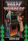 Invasion of the Space Invaders : An Addict's Guide to Battle Tactics, Big Scores and the Best Machines - Book