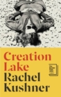 Creation Lake : From the Booker Prize-shortlisted author - Book