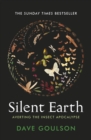 Silent Earth : Averting the Insect Apocalypse - Book