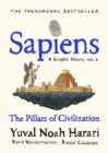 Sapiens A Graphic History, Volume 2 : The Pillars of Civilization - Book