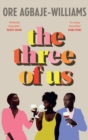 The Three of Us : THE ADDICTIVE READ YOUR NEW YEAR WON'T BE COMPLETE WITHOUT - Book
