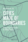 Cities Made of Boundaries : Mapping Social Life in Urban Form - eBook