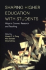 Shaping Higher Education with Students : Ways to Connect Research and Teaching - eBook