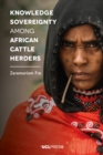 Knowledge Sovereignty among African Cattle Herders - eBook
