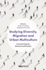 Studying Diversity, Migration and Urban Multiculture : Convivial Tools for Research and Practice - eBook