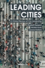 Leading Cities : A Global Review of City Leadership - eBook