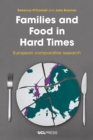 Families and Food in Hard Times : European comparative research - eBook