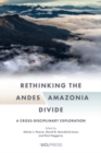 Rethinking the AndesAmazonia Divide : A cross-disciplinary exploration - eBook