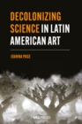 Decolonizing Science in Latin American Art - eBook