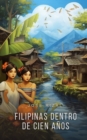 Filipinas Dentro De Cien Anos - eBook