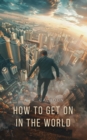 How to Get on in the World - eAudiobook