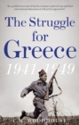 The Struggle for Greece, 1941-1949 - Book