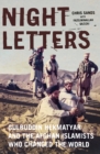 Night Letters : Gulbuddin Hekmatyar and the Afghan Islamists Who Changed the World - Book