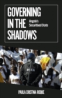 Governing in the Shadows : Angola's Securitised State - Book