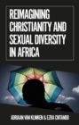 Reimagining Christianity and Sexual Diversity in Africa - eBook