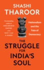The Struggle for India's Soul : Nationalism and the Fate of Democracy - Book