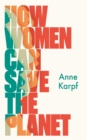 How Women Can Save The Planet - eBook