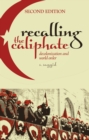 Recalling the Caliphate : Decolonization and World Order - eBook