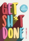 Get Sh*t Done - Book