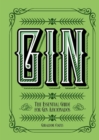 Gin : The Essential Guide for Gin Aficionados - Book