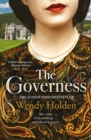 The Governess : The unknown childhood of the most famous woman who ever lived - eBook