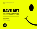 Rave Art : Flyers, invitations and membership cards - Book