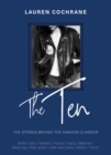 The Ten : The stories behind the fashion classics - Book