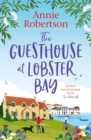 The Guesthouse at Lobster Bay : A gorgeous, uplifting romantic comedy, perfect for beating the autumn blues - Book