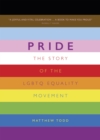 Pride : The Story of the LGBTQ Equality Movement - Book