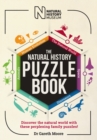 The Natural History Puzzle Book : Discover the natural world with these perplexing family puzzles! - Book