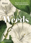 RHS Weeds : the beauty and uses of 50 vagabond plants - eBook