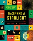 The Speed of Starlight : How Physics, Light and Sound Work - Book