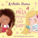 The Mega Magic Hair Swap! : The debut book from TV personality, Rochelle Humes - eBook