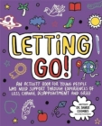 Letting Go! Mindful Kids : An activity book for children who need support through experiences of loss, change, disappointment and grief - Book